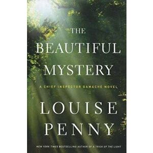 The Beautiful Mystery, Hardcover - Louise Penny imagine