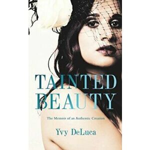 Tainted Beauty, Paperback - Yvy DeLuca imagine