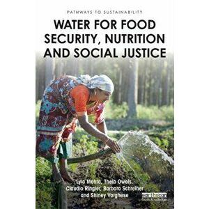 Water for Food Security, Nutrition and Social Justice, Paperback - Lyla Mehta imagine