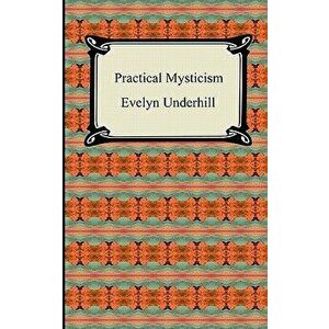 Mysticism, Paperback - Evelyn Underhill imagine