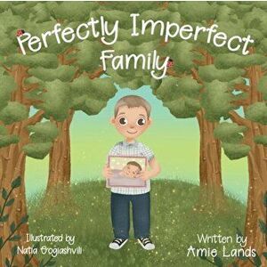 Perfectly Imperfect Family, Paperback - Amie L. Lands imagine