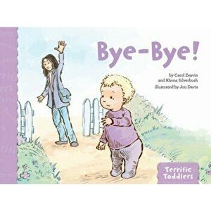 Bye-Bye!, Hardcover - Carol Zeavin imagine