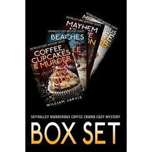 Sky Valley Murderous Coffee Crumb Cozy Mystery Box Set, Paperback - William Jarvis imagine