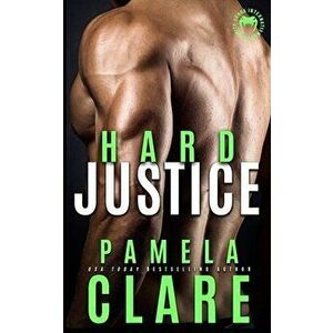 Hard Justice: A Cobra Elite Novel, Paperback - Pamela Clare imagine