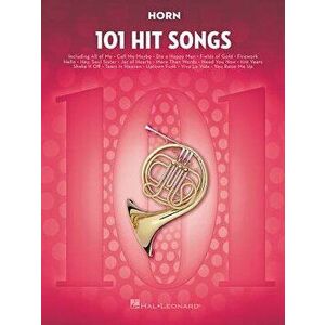 101 Hit Songs: For Horn, Paperback - Hal Leonard Corp imagine