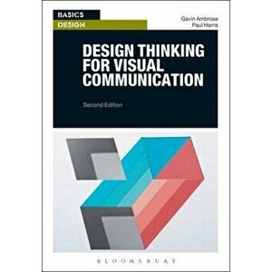 Design Thinking for Visual Communication, Paperback - Gavin Ambrose imagine