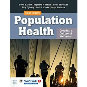 Population Health: Creating a Culture of Wellness: With Navigate 2 eBook Access, Paperback - David B. Nash imagine