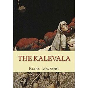 The Kalevala, Paperback - John Martin Crawford imagine