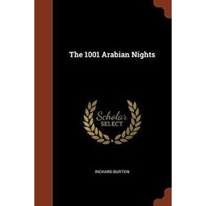 The 1001 Arabian Nights, Paperback - Richard Burton imagine