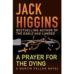 A Prayer for the Dying, Paperback - Jack Higgins imagine
