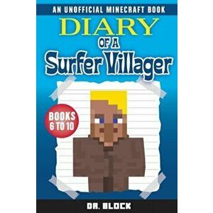 Diary of a Surfer Villager, Books 6-10: (an unofficial Minecraft book), Paperback - Block imagine