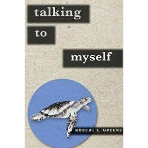 Talking to Myself, Paperback - Robert Greene imagine