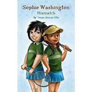 Sophie Washington: Mismatch, Paperback - Tonya Duncan Ellis imagine