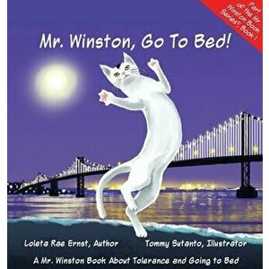 Mr. Winston, Go To Bed!: A Gorgeous Picture Book for Children or New Pet Owners (Hardback), Hardcover - Loleta Rae Ernst imagine