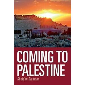 Coming to Palestine, Paperback - Sheldon Richman imagine
