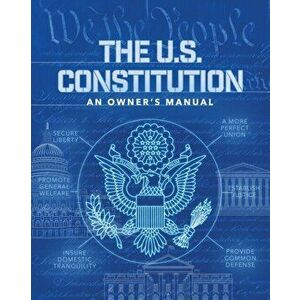 The U.S. Constitution: An Owner's Manual, Paperback - Stuart Matranga imagine