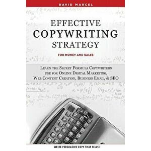 Effective Copywriting Strategy-for Money & Sales: Learn the secret formula copywriters use for Online Digital Marketing, Web Content Creation, Busines imagine