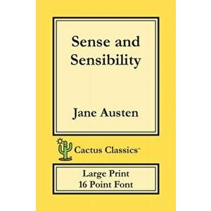Sense and Sensibility (Cactus Classics Large Print): 16 Point Font; Large Text; Large Type, Paperback - Jane Austen imagine