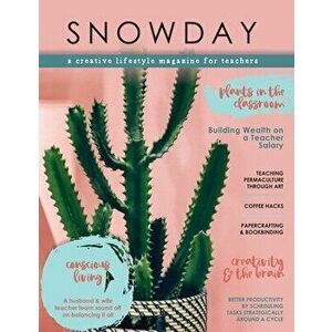 SNOWDAY - a creative lifestyle magazine for teachers: Issue 1, Paperback - Brigid Danziger imagine