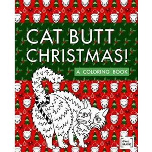 Cat Butt Christmas: A Xmas Coloring Book, Paperback - Val Brains imagine