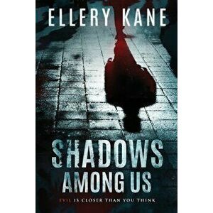 Shadows Among Us, Paperback - Ellery a. Kane imagine
