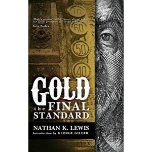 Gold: The Final Standard, Hardcover - Nathan Lewis imagine
