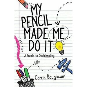 My Pencil Made Me Do It, Paperback - Carrie Baughcum imagine