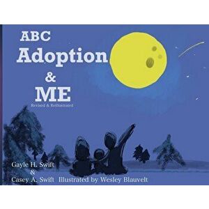 ABC Adoption & Me (Revised and Reillustrated): A Multicultural Picture Book, Paperback - Gayle Swift imagine