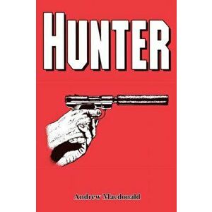 Hunter, Paperback - Andrew MacDonald imagine