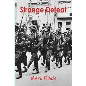 Strange Defeat, Paperback - Marc Bloch imagine