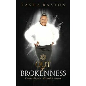 Out Of Brokenness, Paperback - Tasha Baston imagine