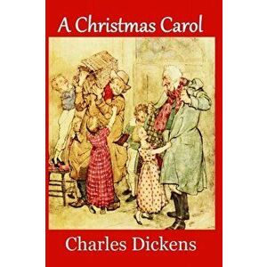 A Christmas Carol (Large Print Edition): Complete and Unabridged 1843 Edition (Illustrated), Paperback - John Leech imagine