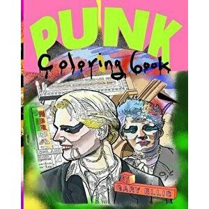 Punk Coloring Book, Paperback - Gary Ellis imagine