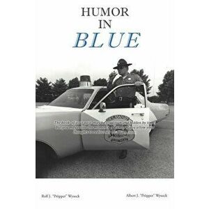 Humor in Blue, Paperback - Rolf J. propper Wysock imagine