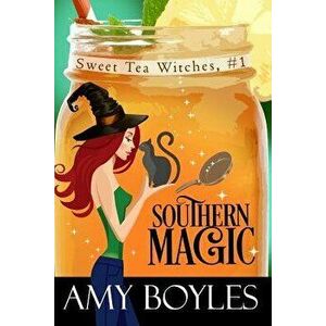 Southern Magic, Paperback - Amy Boyles imagine