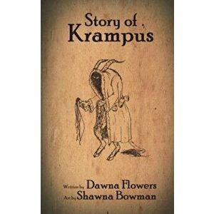 Story of Krampus: A Short Horror Story for Children, Paperback - Shawna Bowman imagine