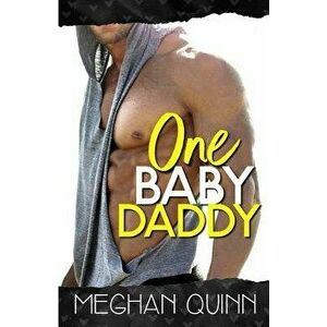 One Baby Daddy, Paperback - Meghan Quinn imagine