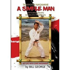 A Simple Man, Paperback - Bill George imagine