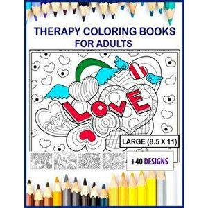 therapy coloring books for adults large print: therapy coloring books for adults 8.5x11 size, Paperback - Coloring Books For Adults imagine