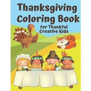 Thanksgiving Coloring Book for Thankful Kids: Thanksgiving Themed Activity Book to Keep Creative Kids Occupied over the Thanksgiving Holidays, Paperba imagine