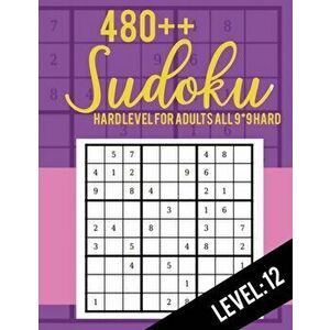 480++ Sudoku: Hard Level for Adults All 9*9 Hard 480++ Sudoku level: 12 - Sudoku Puzzle Books - Sudoku Puzzle Books Hard - Large Pri, Paperback - Rs S imagine