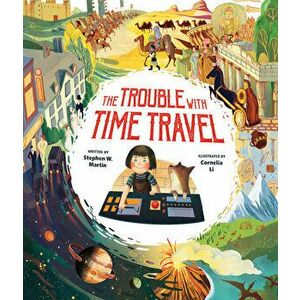 The Trouble with Time Travel, Hardcover - Stephen W. Martin imagine