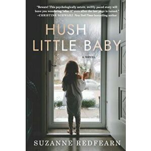 Hush Little Baby, Paperback - Suzanne Redfearn imagine
