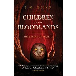 Children of the Bloodlands: The Realms of Ancient Book 2, Paperback - S. M. Beiko imagine