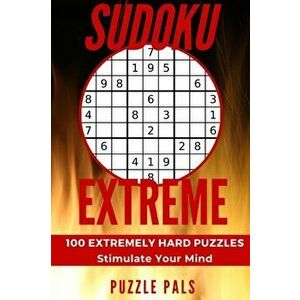 Sudoku Extreme: 100 Extremely Hard Puzzles, Paperback - Bryce Ross imagine