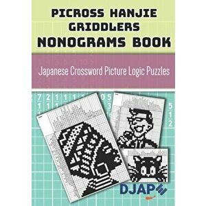 Picross Hanjie Griddlers Nonograms book: Japanese Crossword Picture Logic Puzzles, Paperback - Djape imagine