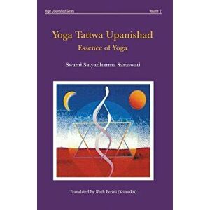 Yoga Tattwa Upanishad: Essence Of Yoga, Paperback - Ruth Perini imagine