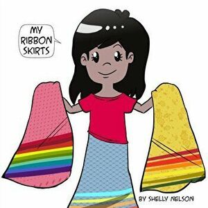 My Ribbon Skirts, Paperback - Shelly Vivian imagine
