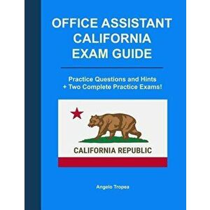 Office Assistant California Exam Guide, Paperback - Angelo Tropea imagine
