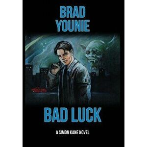 Bad Luck: Simon Kane, Book 1, Hardcover - Brad Younie imagine